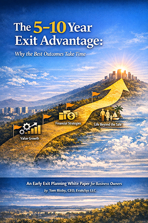 EvaluSys Thought Leadership Series - The 5-10 Year Exit Advantage